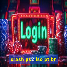 crash ps2 iso pt br